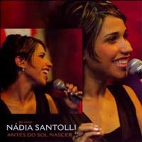 Nádia Santolli - Antes do Sol Nascer 2005